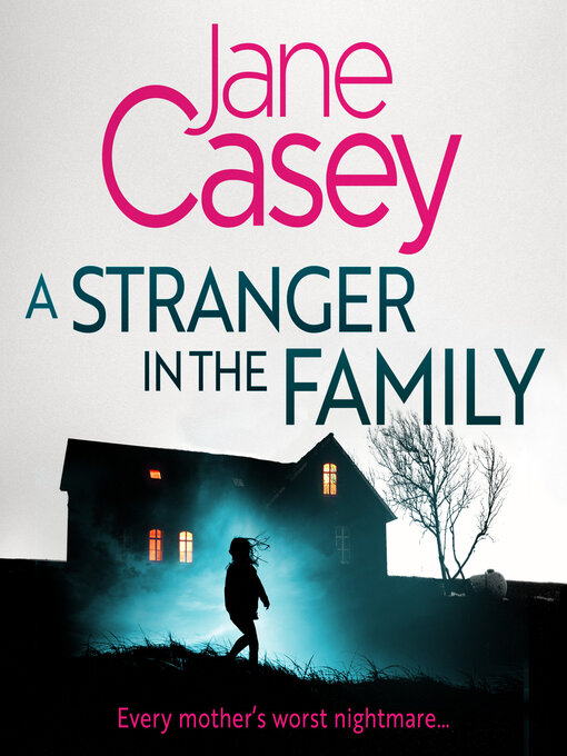 Title details for A Stranger in the Family by Jane Casey - Wait list